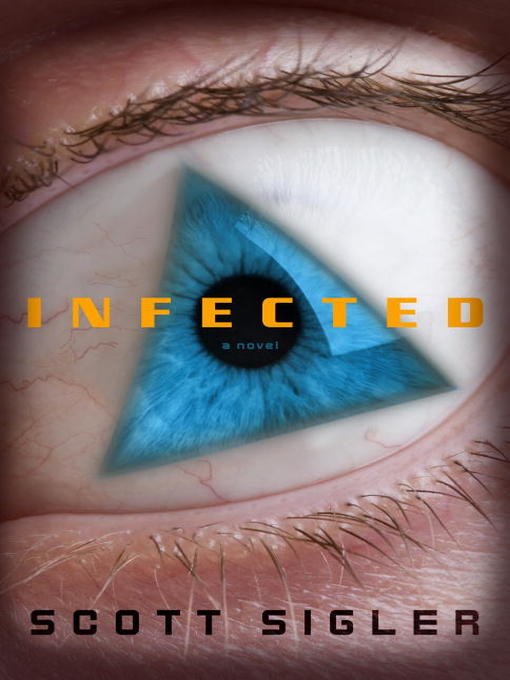 Title details for Infected by Scott Sigler - Wait list